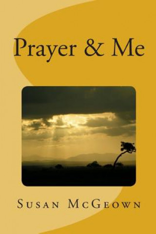 Knjiga Prayer & Me Susan Lee McGeown