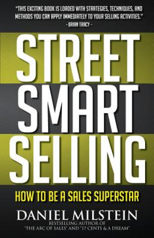 Книга Street Smart Selling: How to Be a Sales Superstar Daniel Milstein