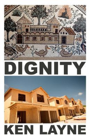 Knjiga Dignity Ken Layne