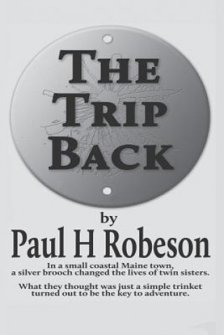 Knjiga The Trip Back Paul H Robeson