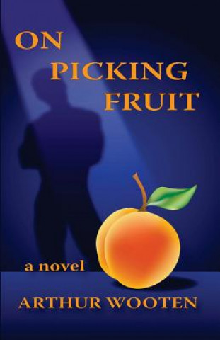 Buch On Picking Fruit Arthur Wooten