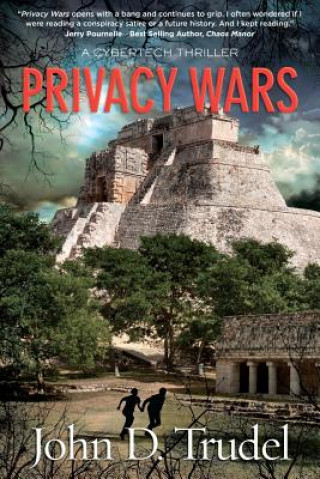 Kniha Privacy Wars: A Cybertech Thriller MR John D Trudel