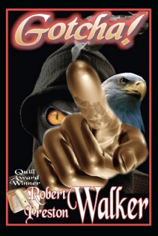 Knjiga Gotcha!: Smoke and Eagle Robert Preston Walker