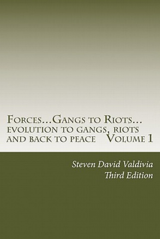Kniha Forces...Gangs to Riots...: Evolution to Gangs, Riots and Back to Peace Third Edition Edward James Olmos