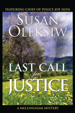 Knjiga Last Call for Justice: A Mellingham Mystery Susan Oleksiw