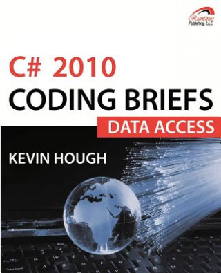 Carte C# 2010 Coding Briefs Data Access Kevin Hough
