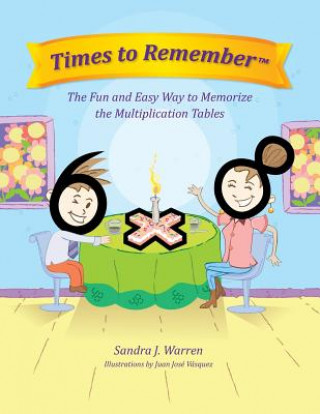 Carte Times To Remember: The Fun and Easy Way to Memorize the Multiplication Tables Sandra Jane Warren