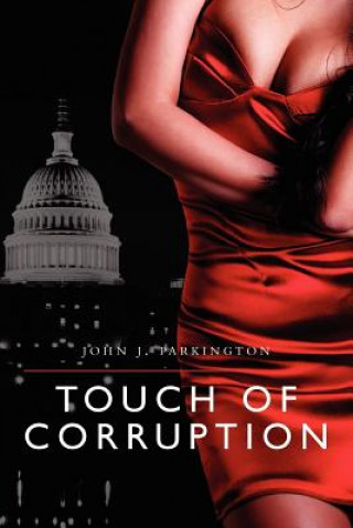 Carte Touch of Corruption John J Parkington