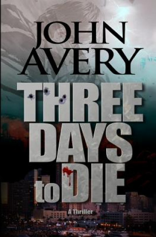 Kniha Three Days to Die John Avery