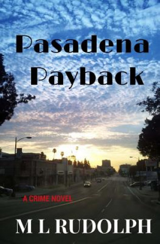 Buch Pasadena Payback M L Rudolph