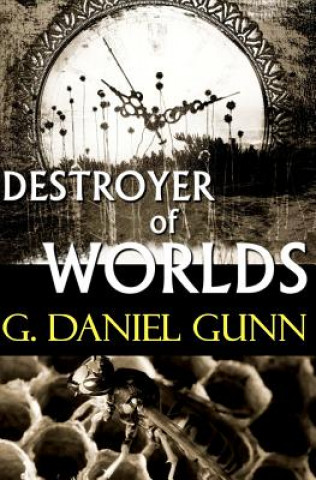 Kniha Destroyer of Worlds Daniel G Keohane