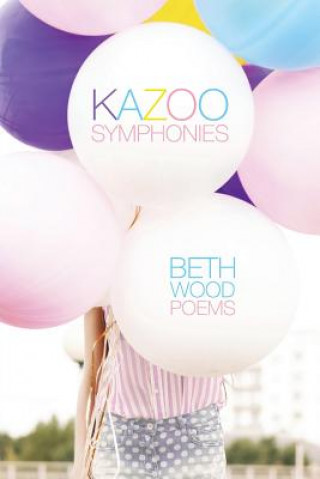 Kniha Kazoo Symphonies Beth Wood