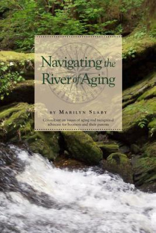 Könyv Navigating the River of Aging Marilyn Slaby