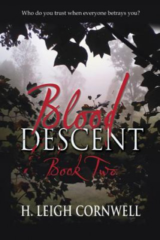 Kniha Blood Descent Book Two H Leigh Cornwell