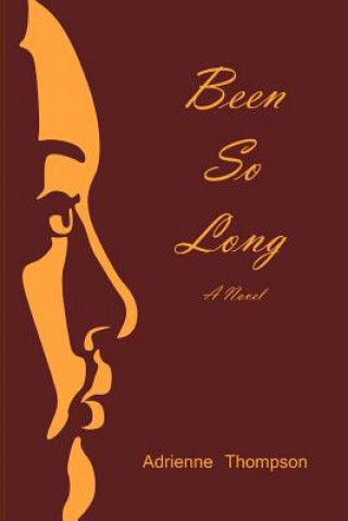 Book Been So Long Adrienne Thompson
