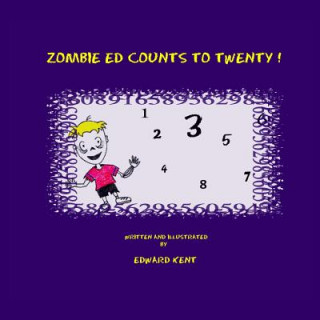 Buch Zombie Ed Counts To Twenty! Edward Kent