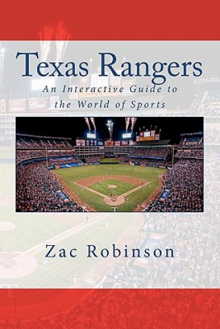 Kniha Texas Rangers: An Interactive Guide to the World of Sports Zac Robinson