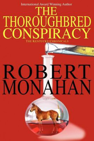 Libro The Thoroughbred Conspiracy Robert Monahan