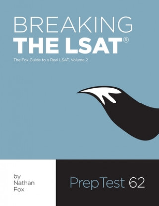 Carte Breaking the LSAT: The Fox Test Prep Guide to a Real LSAT, Volume 2 Nathan Fox