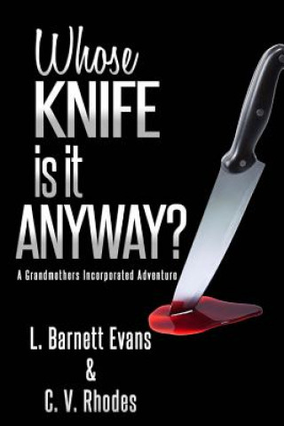 Book Whose Knife Is It Anyway? L Barnett Evans