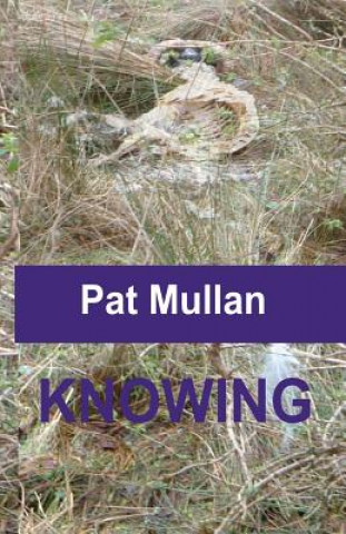 Knjiga Knowing Pat Mullan