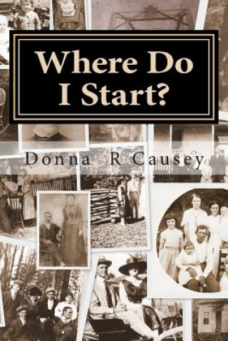 Kniha Where Do I Start? Donna R Causey