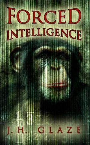 Knjiga Forced Intelligence Jh Glaze