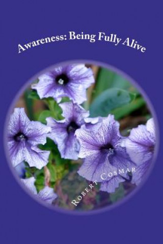 Libro Awareness: Being Fully Alive Robert Stephen Cosmar