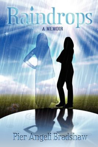 Book Raindrops: A Memoir Pier Angeli Bradshaw