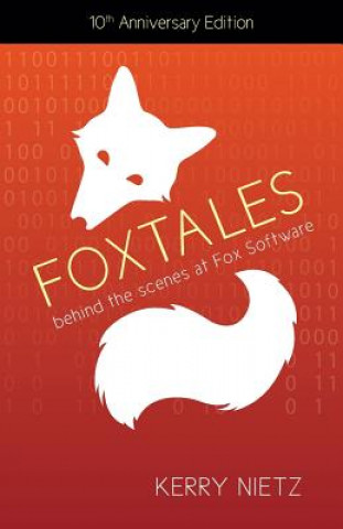 Carte FoxTales: Behind the Scenes at Fox Software Kerry Nietz