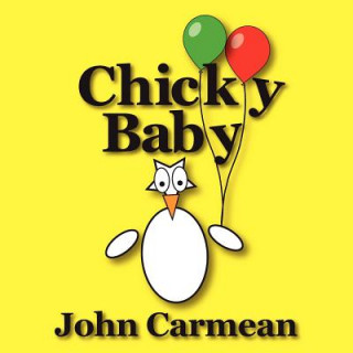 Kniha Chicky Baby: An Eggscellent Counting Book John Carmean