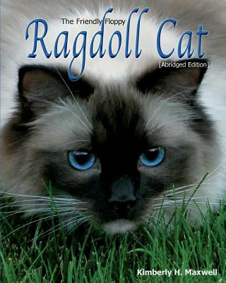 Kniha Friendly Floppy Ragdoll Cat [Abridged Edition] Kimberly H Maxwell