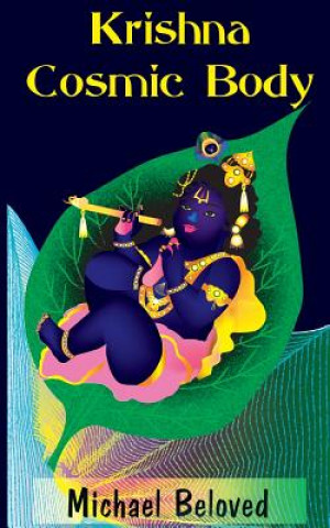 Könyv Krishna Cosmic Body Michael Beloved