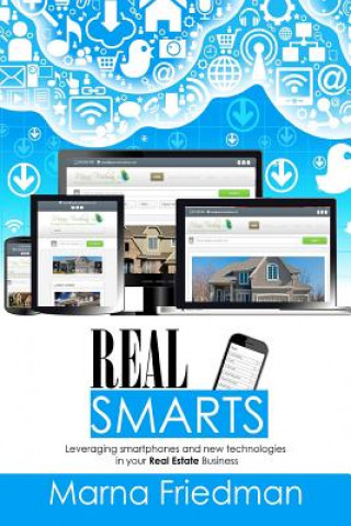 Kniha Real Smarts: Leveraging smartphones, social media and new technologies in your R Marna Friedman