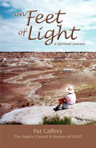 Kniha On Feet of Light: A Spiritual Journey Pat Caffrey