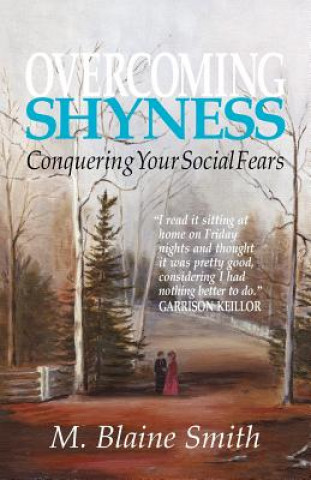 Kniha Overcoming Shyness: Conquering Your Social Fears M Blaine Smith