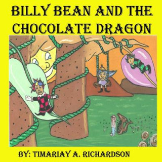 Kniha Billy Bean and The Chocolate Dragon Timariay A Richardson