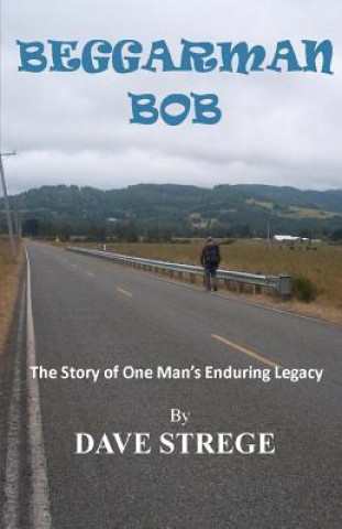 Knjiga Beggarman Bob Dave Strege