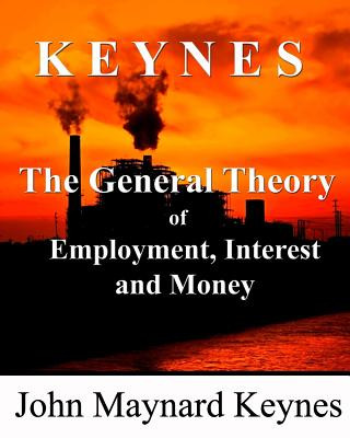 Könyv The General Theory of Employment, Interest and Money John Maynard Keynes