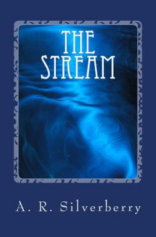 Knjiga Stream A R Silverberry