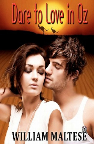Knjiga Dare to Love in Oz William Maltese
