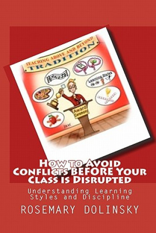 Kniha How to Avoid Conflicts Before Your Class is Disrupted: Understanding Learning Styles and Discipline Rosemary Dolinsky