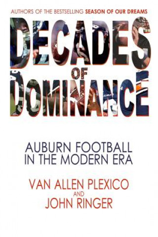 Carte Decades of Dominance: Auburn Football in the Modern Era Van Allen Plexico