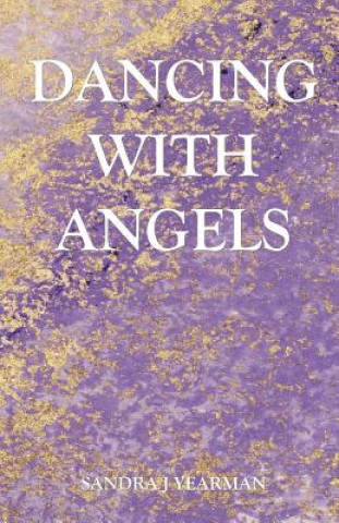 Knjiga Dancing With Angels Sandra J Yearman