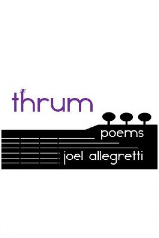 Libro Thrum: Poems Joel Allegretti
