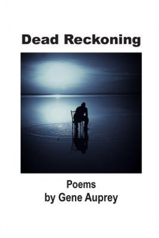 Livre Dead Reckoning: Poems Gene Auprey