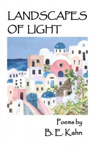 Buch Landscapes of Light: Poems B E Kahn