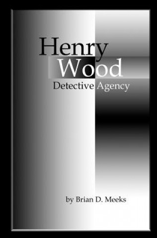 Книга Henry Wood Detective Agency MR Brian D Meeks