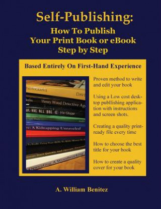 Knjiga Self Publishing: How to Publish Your Print Book or eBook Step by Step A William Benitez