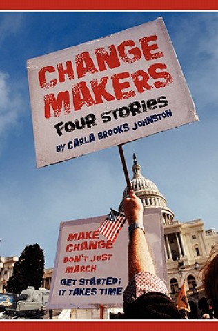 Libro Change Makers: Four Stories Carla Brooks Johnston